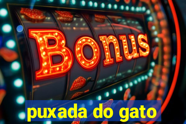 puxada do gato